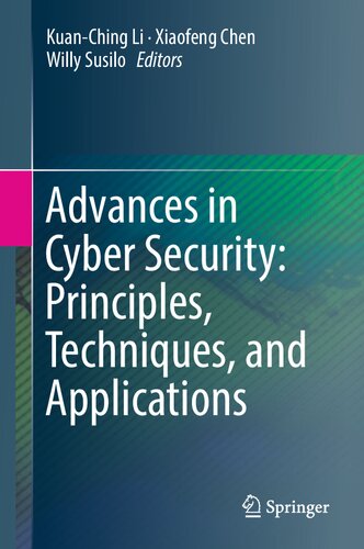 Advances in Cyber Security: Principle, Techniques, and Applications