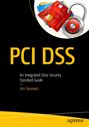 Pci Dss: An Integrated Data Security Standard Guide