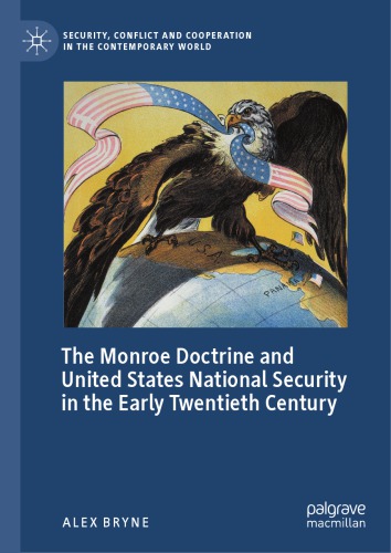 The Monroe Doctrine And United States National Security In The Early Twentieth Century