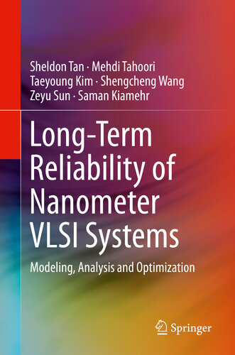 Long-Term Reliability of Nanometer VLSI Systems: Modeling, Analysis and Optimization