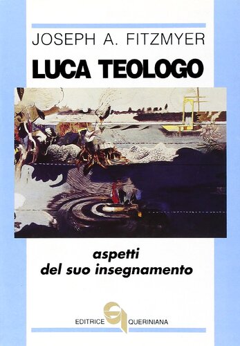 Luca teologo. Aspetti del suo insegnamento