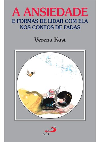 A ansiedade e formas de lidar com ela nos contos de fadas