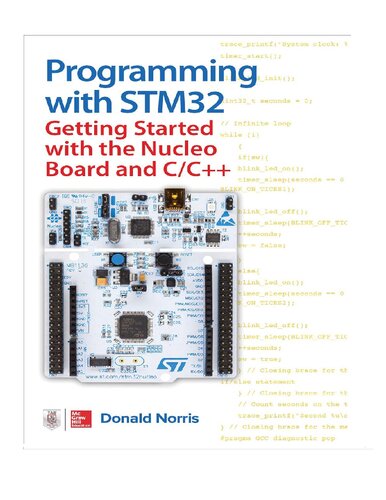 Programming With STM32: Getting Started With the Nucleo Board and C/C++