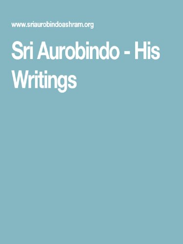 Sri Aurobindo: His Writings - Complete Works (36 Volumes)