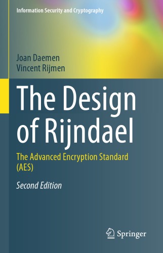 The Design Of Rijndael: The Advanced Encryption Standard (AES)