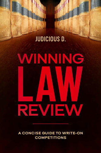 Winning Law Review: A Concise Guide to Write-On Competitions