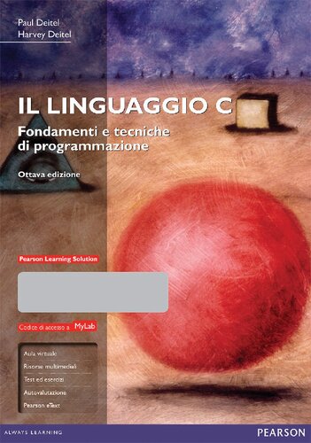 Il linguaggio C. Fondamenti e tecniche di programmazione. Ediz. mylab. Con espansione online