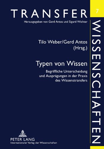 Typen von Wissen: Begriffliche Unterscheidung und Ausprägungen in der Praxis des Wissenstransfers