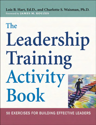 The leadership training activity book: 50 exercises for building effective leaders