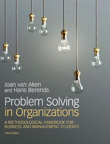 Problem Solving in Organizations: A Methodological Handbook for Business and Management Students