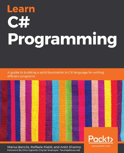 Learn C# Programming: A guide to building a solid foundation in C# language for writing efficient programs