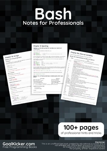 Bash Notes For Professionals.100+ pages of professional hints and tricks