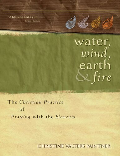 Water, Wind, Earth, and Fire: The Christian Practice of Praying the Elements