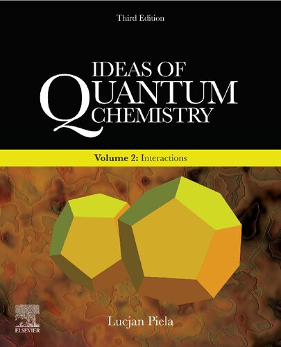 Ideas of Quantum Chemistry: Volume 2: Interactions