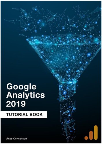 Google Analytics 2019: Tutorial Book.