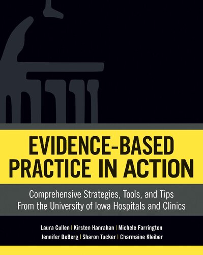 Evidence-Based Practice in Action: Comprehensive Strategies, Tools, and Tips from the University of Iowa Hospitals and Clinics