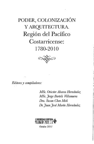 Poder, colonización y arquitectura. Región del Pacífico costarricense: 1780-2010