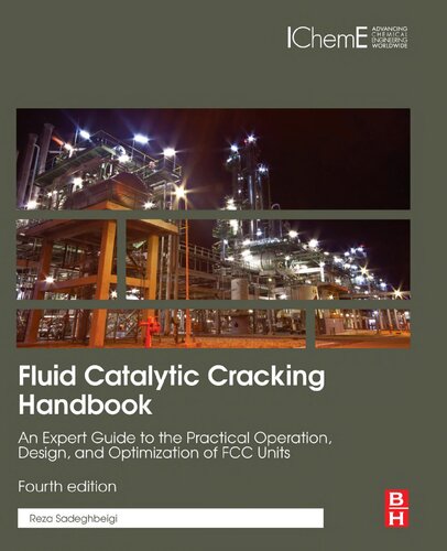 Fluid Catalytic Cracking Handbook: An Expert Guide to the Practical Operation, Design, and Optimization of FCC Units