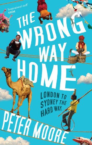 The Wrong Way Home: London to Sydney the hard way