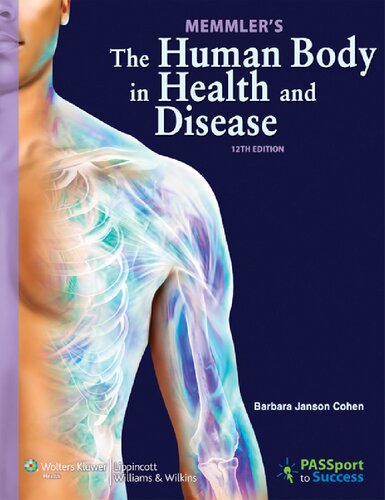 Memmler's the human body in health and disease