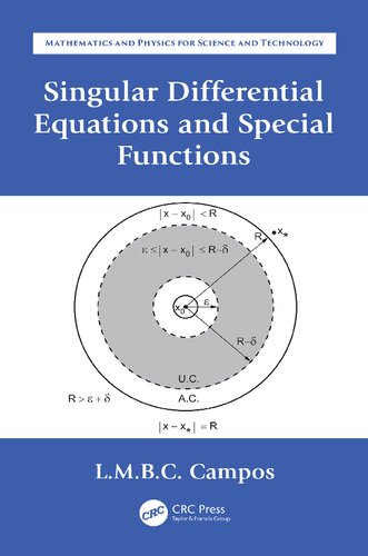 Mathematics and Physics for Science and Technology, Volume IV: Ordinary Differential Equations with Applications to Trajectories and Oscillations, Book 8: Singular Differential Equations and Special Functions