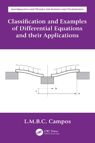 Mathematics and Physics for Science and Technology, Volume IV: Ordinary Differential Equations with Applications to Trajectories and Oscillations, Book 9: Classification and Examples of Differential Equations and Their Applications