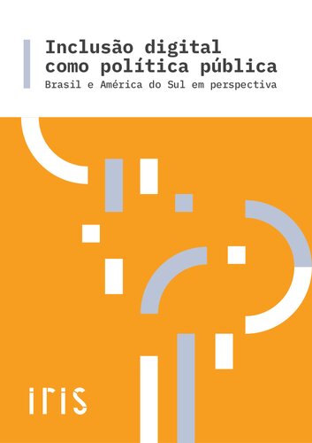 Inclusão digital como política pública ; Brasil e América do Sul em perspectiva