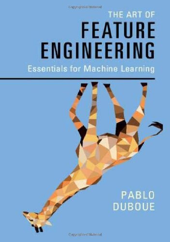 The Art of Feature Engineering: Essentials for Machine Learning