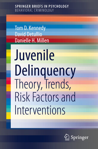 Juvenile delinquency ; Theory, Trends, Risk Factors and Interventions