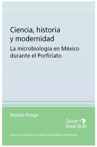 Ciencia, historia y modernidad: la microbiología en México durante el Porfiriato