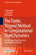 The Finite Volume Method in Computational Fluid Dynamics: An Advanced Introduction with OpenFOAM® and Matlab