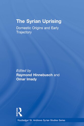 The Origins of the Syrian Conflict: Domestic Factors and Early Trajectory