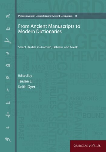 From Ancient Manuscripts to Modern Dictionaries ; Select Studies in Aramaic, Hebrew, and Greek