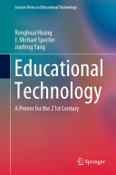 Educational Technology: A Primer for the 21st Century