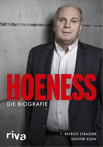 Hoeness · Die Biografie