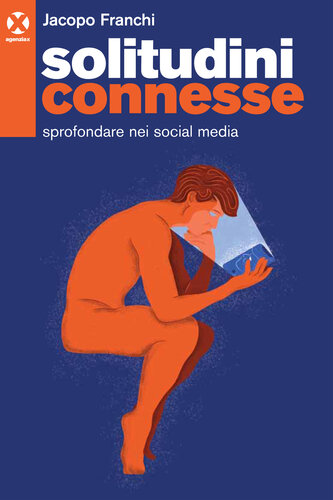 Solitudini connesse. Sprofondare nei social media