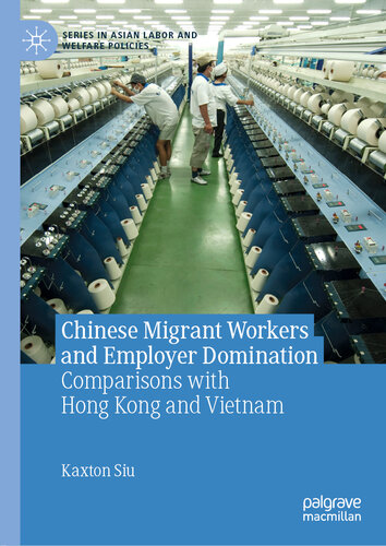 Chinese Migrant Workers and Employer Domination: Comparisons with Hong Kong and Vietnam