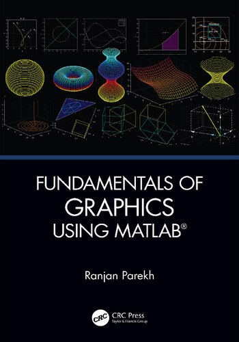 Fundamentals of Graphics Using MATLAB®