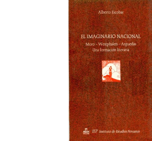 El imaginario nacional: Moro - Westphalen - Arguedas. Una formación literaria