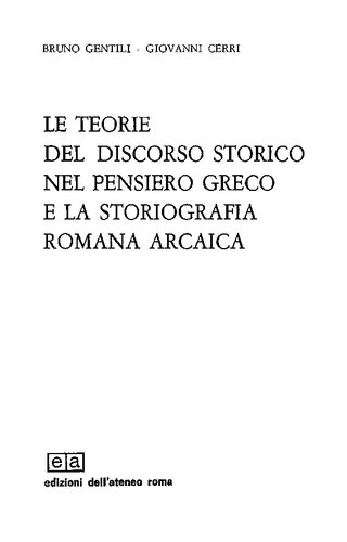 Le teorie del discorso storico nel pensiero greco e la storiografia romana arcaica