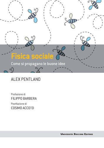 Fisica sociale. Come si propagano le buone idee