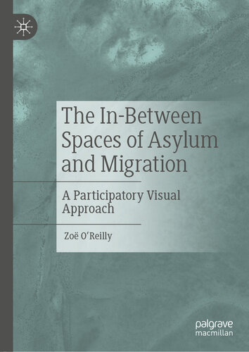 The In-Between Spaces of Asylum and Migration: A Participatory Visual Approach