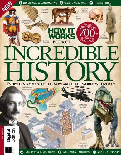 How It Works Book of Incredible History: Everything You Need to Know about the World We Lived In