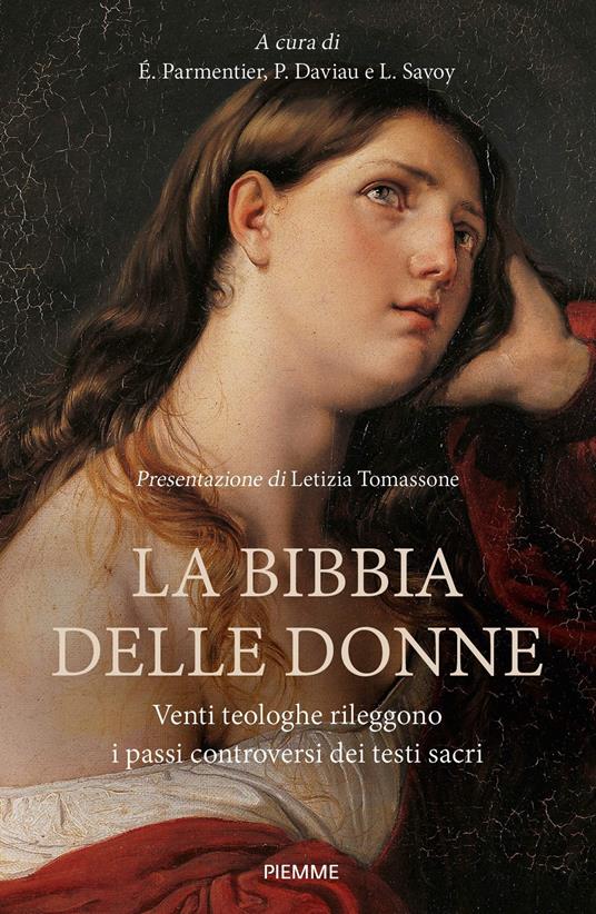 La Bibbia delle donne. Venti teologhe rileggono i passi controversi dei testi sacri