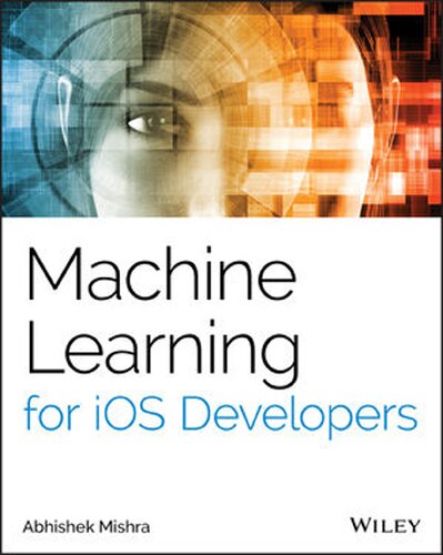 Machine Learning for IOS Developers