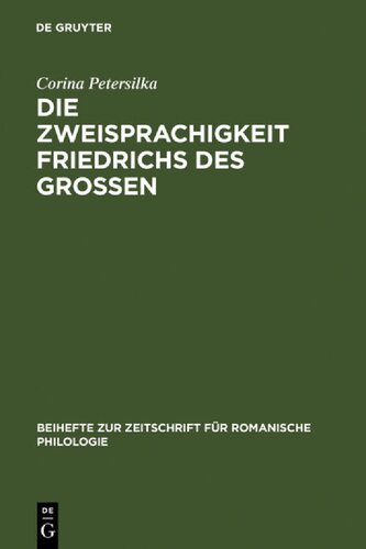 Die Zweisprachigkeit Friedrichs des Großen: Ein linguistisches Porträt