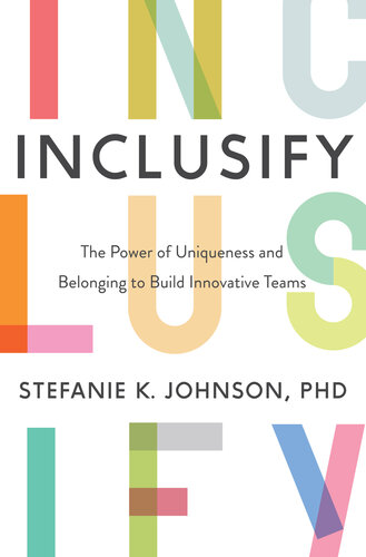 Inclusify: The Power of Uniqueness and Belonging to Build Innovative Teams