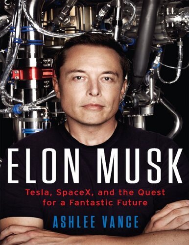 2015 
Elon Musk: Tesla, SpaceX, and the Quest for a Fantastic Future