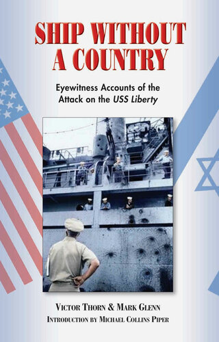 Ship Without A Country: Eyewitness Accounts of the Attack on the USS Liberty