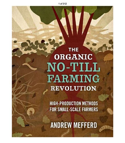 The Organic No-Till Farming Revolution: High-Production Methods for Small-Scale Farmers